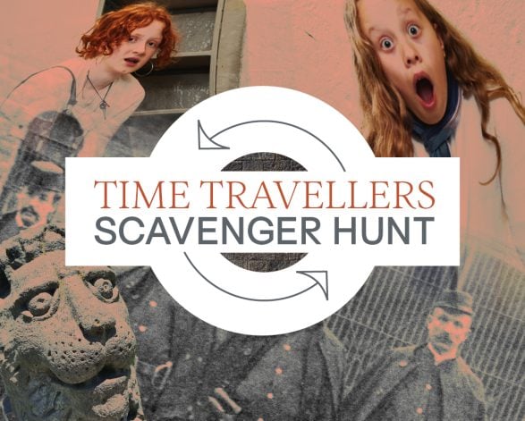 Time Travellers – Scavenger Hunt 