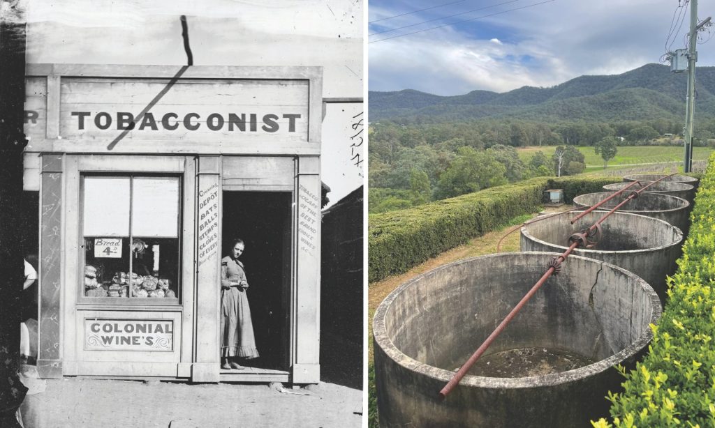 Left to right: Black and white image of a wooden shop front with colonial wine sign (image from the State Library of NSW);19th century fermenters in the Hunter Valley (photography by Andrew Caillard).